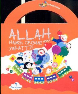 Allah Hangi Organı Neden Yarattı?                                                                                                                                                                                                                              