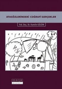 Atasözlerindeki Coğrafi Gerçekler                                                                                                                                                                                                                              