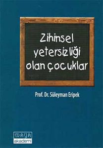 Zihinsel Yetersizliği Olan Çocuklar                                                                                                                                                                                                                            