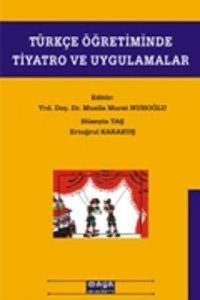 Türkçe Öğretiminde Tiyatro ve Uygulamalar                                                                                                                                                                                                                      