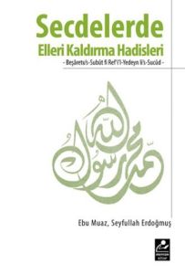 Secdelerde Elleri Kaldırma Hadisleri                                                                                                                                                                                                                           