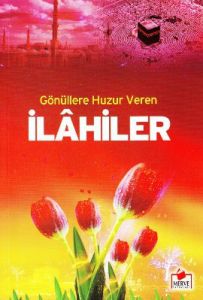 Gönüllere Huzur Veren İlahiler                                                                                                                                                                                                                                 