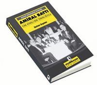 Amiral Battı Can Ataklı'nın Tanıklığıyla                                                                                                                                                                                                                       