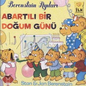 Berenstain Ayıları - Abartılı Bir Doğum Günü                                                                                                                                                                                                                   
