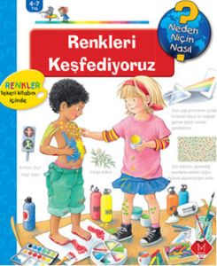 Neden, Niçin, Nasıl? Renkleri Keşfediyoruz                                                                                                                                                                                                                     
