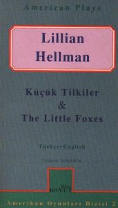Küçük Tilkiler & The Little Foxes                                                                                                                                                                                                                              