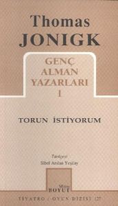Torun İstiyorum Genç Alman Yazarları 1                                                                                                                                                                                                                         
