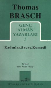 Kadınlar. Savaş. Komedi Genç Alman Yazarları 3                                                                                                                                                                                                                 