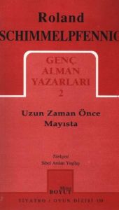 Uzun Zaman Önce Mayısta Genç Alman Yazarları 2                                                                                                                                                                                                                 