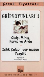 Grips Oyunları 2Ciciş, Miniş, Korna ve Arda                                                                                                                                                                                                                    