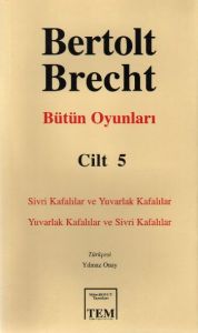 Bertolt Brecht - Bütün Oyunları Cilt: 5 (Ciltli)                                                                                                                                                                                                               