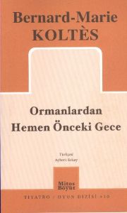 Ormanlardan Hemen Önceki Gece                                                                                                                                                                                                                                  