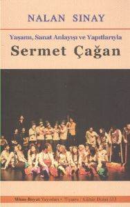 Yaşamı, Sanat Anlayışı ve Yapıtlarıyla Sermet Çağa                                                                                                                                                                                                             