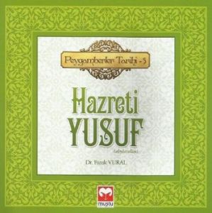 Hazreti Yusuf - Peygamberler Tarihi 5                                                                                                                                                                                                                          