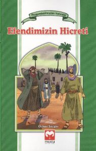 Efendimizin Hicreti                                                                                                                                                                                                                                            