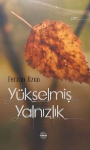 Yükselmiş Yalnızlık                                                                                                                                                                                                                                            