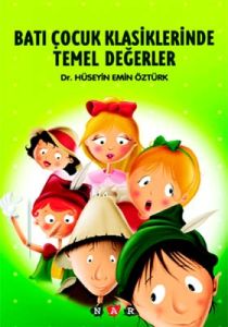 Batı Çocuk Klasiklerinde Temel Değerler                                                                                                                                                                                                                        