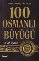 100 Osmanlı Büyüğü                                                                                                                                                                                                                                             