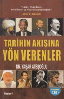 Tarihin Akışına Yön Verenler                                                                                                                                                                                                                                   