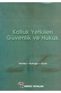 Kolluk Yetkileri  Güvenlik ve Hukuk                                                                                                                                                                                                                            