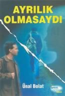 Ayrılık Olmasaydı                                                                                                                                                                                                                                              