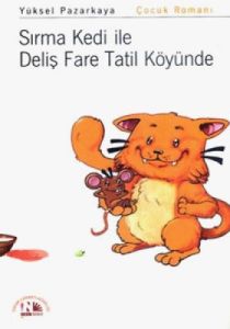 Sırma Kedi ile Deliş Fare Tatil Köyünde                                                                                                                                                                                                                        
