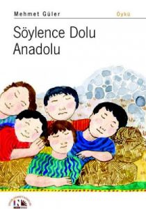 Söylence Dolu Anadolu                                                                                                                                                                                                                                          