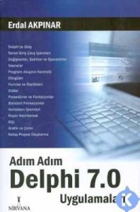 Adım Adım Delphi 7.0 Uygulamalar                                                                                                                                                                                                                               
