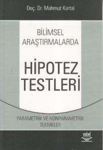 Bilimsel Araştırmalarda Hipotez Testleri                                                                                                                                                                                                                       