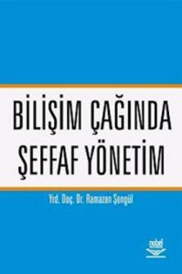 Bilişim Çağında Şeffaf Yönetim                                                                                                                                                                                                                                 