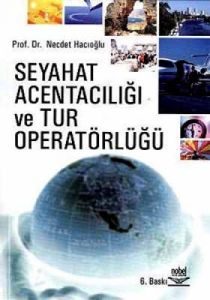 Seyahat Acentacılığı ve Tur Operatörlüğü                                                                                                                                                                                                                       