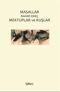 Masallar Mektuplar ve Kuşlar                                                                                                                                                                                                                                   