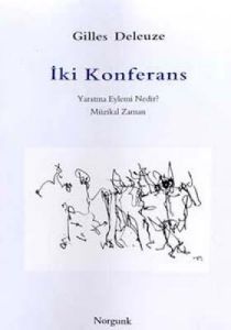 İki Konferans Yaratma Eylemi Nedir? Müzikal Zaman                                                                                                                                                                                                              