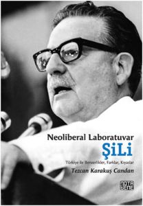 Neoliberal Laboratuvar: Şili                                                                                                                                                                                                                                   