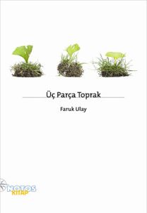 Üç Parça Toprak                                                                                                                                                                                                                                                