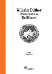 Hermeneutik ve Tin Bilimleri                                                                                                                                                                                                                                   