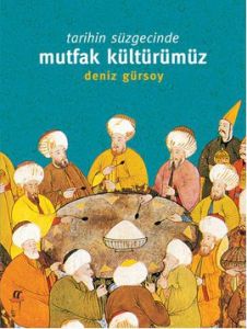 Oğlak Tarihin Süzgecinde Mutfak                                                                                                                                                                                                                                