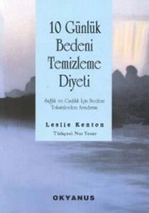 10 Günlük Bedeni Temizleme Diyeti Sağlık ve Canlıl                                                                                                                                                                                                             
