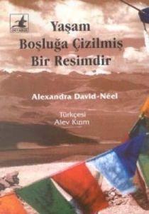 Yaşam Boşluğa Çizilmiş Bir Resimdir                                                                                                                                                                                                                            