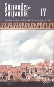 Süryaniler ve Süryanilik 4. Kitap                                                                                                                                                                                                                              