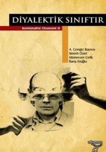 Diyalektik Sınıftır                                                                                                                                                                                                                                            