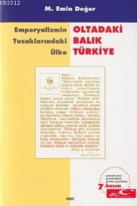 Oltadaki Balık Türkiye Emperyalizmin Tuzaklarındak                                                                                                                                                                                                             
