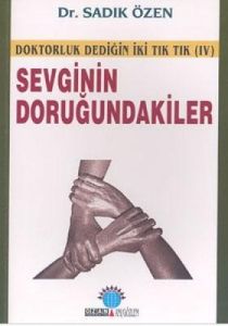 Doktorluk Dediğin İki Tık Tık (IV) Sevginin Doruğu                                                                                                                                                                                                             