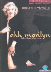 Ahh Marilyn Sinema Tarihinden Bir Portre                                                                                                                                                                                                                       