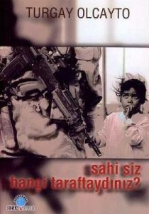 Sahi Siz Hangi Taraftaydınız?                                                                                                                                                                                                                                  