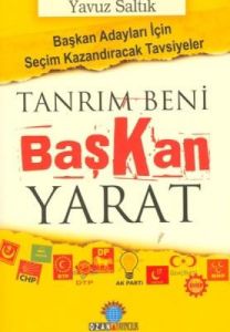 Tanrım Beni Başkan Yarat                                                                                                                                                                                                                                       