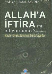 Allaha İftira mı Ediyorsunuz?                                                                                                                                                                                                                                  