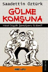 Gülme Komşuna                                                                                                                                                                                                                                                  