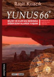 Yunus 66 - Bilim ve Kur'an Işığında Diğer Dünyalar                                                                                                                                                                                                             