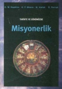 Tarihte ve Günümüzde Misyonerlik                                                                                                                                                                                                                               
